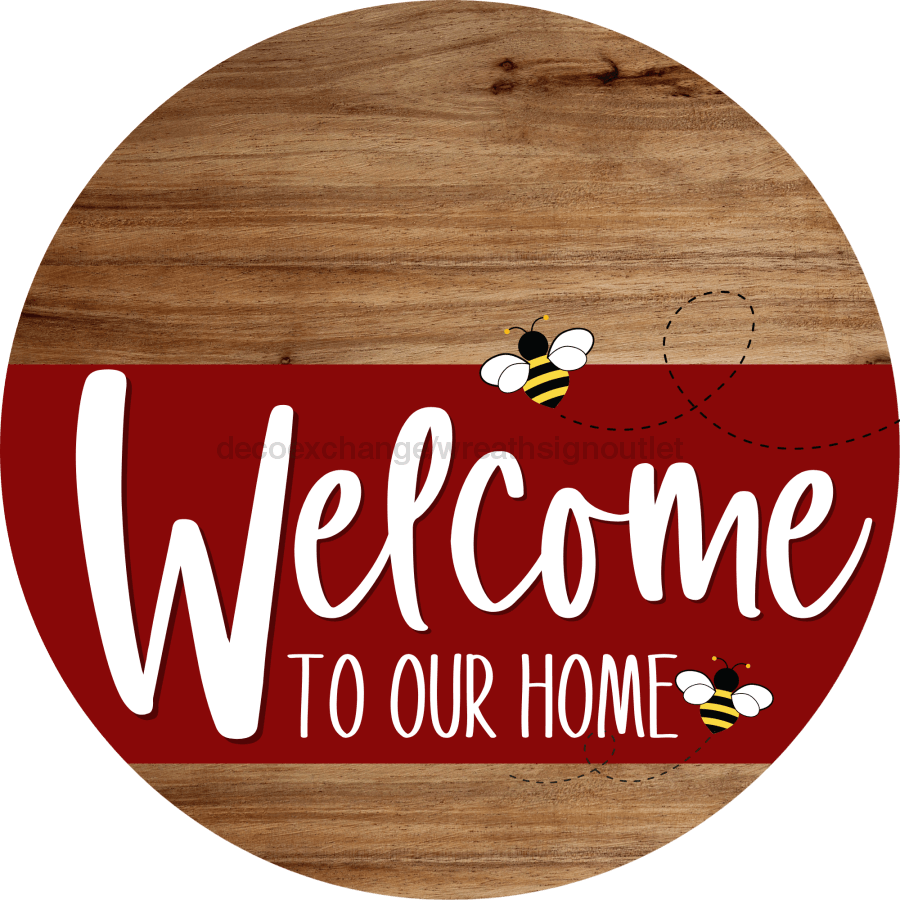 Welcome To Our Home Sign Bee Dark Red Stripe Wood Grain Decoe-3006-Dh 18 Round