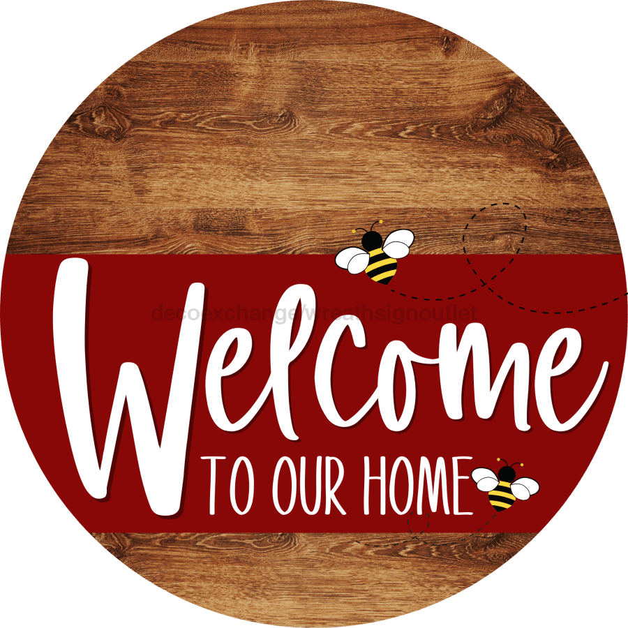 Welcome To Our Home Sign Bee Dark Red Stripe Wood Grain Decoe-3007-Dh 18 Round