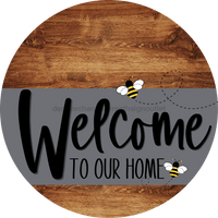 Thumbnail for Welcome To Our Home Sign Bee Gray Stripe Wood Grain Decoe-2957-Dh 18 Round