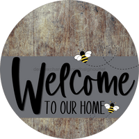 Thumbnail for Welcome To Our Home Sign Bee Gray Stripe Wood Grain Decoe-2960-Dh 18 Round