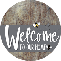 Thumbnail for Welcome To Our Home Sign Bee Gray Stripe Wood Grain Decoe-2970-Dh 18 Round