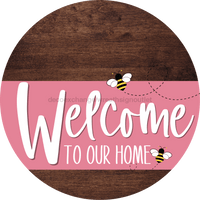 Thumbnail for Welcome To Our Home Sign Bee Pink Stripe Wood Grain Decoe-3028-Dh 18 Round