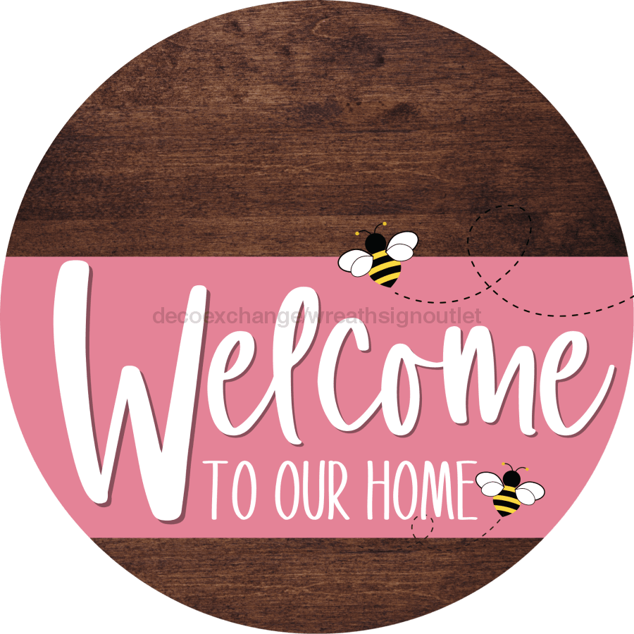 Welcome To Our Home Sign Bee Pink Stripe Wood Grain Decoe-3028-Dh 18 Round