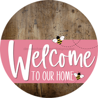 Thumbnail for Welcome To Our Home Sign Bee Pink Stripe Wood Grain Decoe-3029-Dh 18 Round