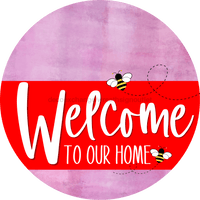 Thumbnail for Welcome To Our Home Sign Bee Red Stripe Pink Stain Decoe-2992-Dh 18 Wood Round