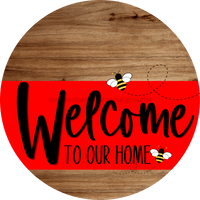 Thumbnail for Welcome To Our Home Sign Bee Red Stripe Wood Grain Decoe-2976-Dh 18 Round