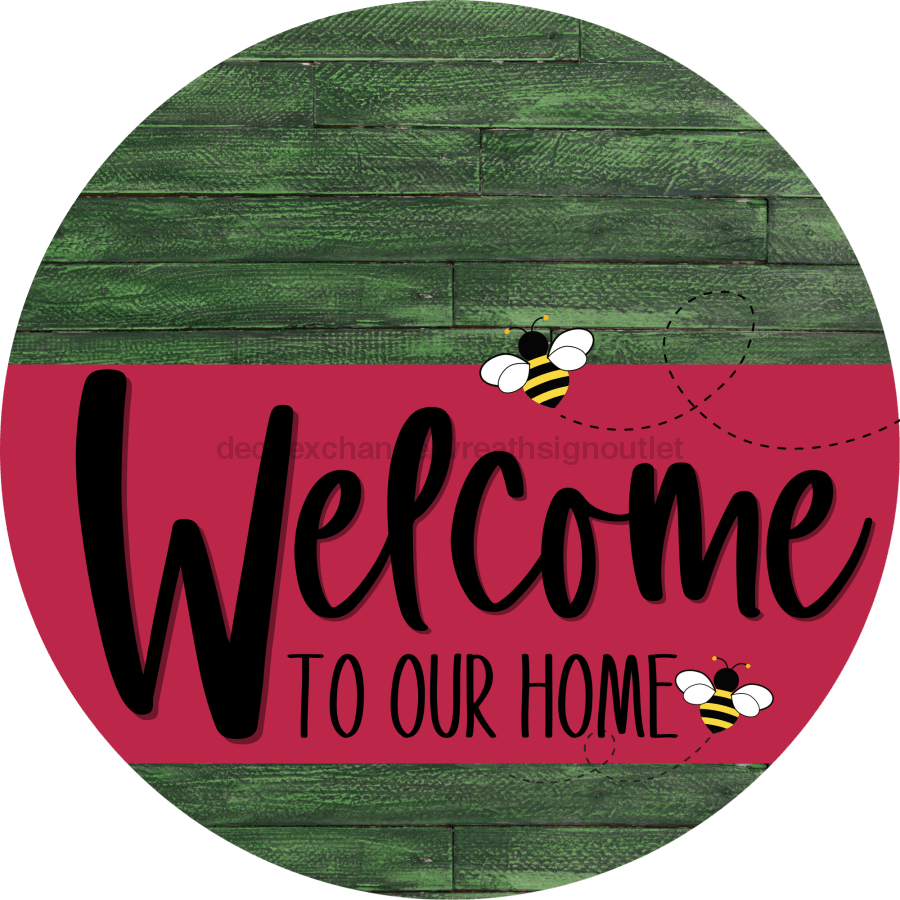 Welcome To Our Home Sign Bee Viva Magenta Stripe Green Stain Decoe-3065-Dh 18 Wood Round