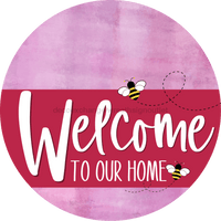 Thumbnail for Welcome To Our Home Sign Bee Viva Magenta Stripe Pink Stain Decoe-3072-Dh 18 Wood Round