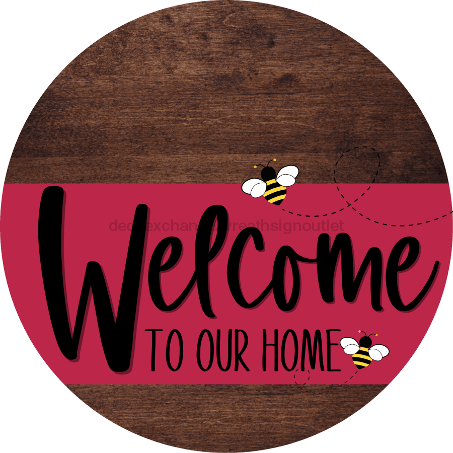 Welcome To Our Home Sign Bee Viva Magenta Stripe Wood Grain Decoe-3058-Dh 18 Round