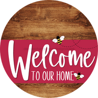 Thumbnail for Welcome To Our Home Sign Bee Viva Magenta Stripe Wood Grain Decoe-3067-Dh 18 Round