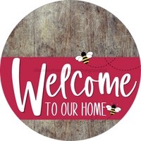 Thumbnail for Welcome To Our Home Sign Bee Viva Magenta Stripe Wood Grain Decoe-3070-Dh 18 Round