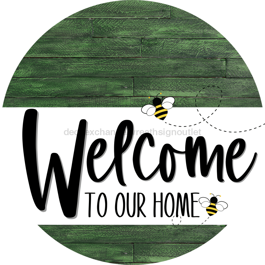 Welcome To Our Home Sign Bee White Stripe Green Stain Decoe-2945-Dh 18 Wood Round