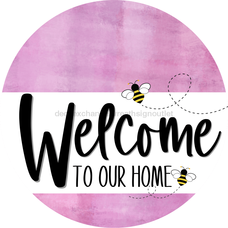 Welcome To Our Home Sign Bee White Stripe Pink Stain Decoe-2942-Dh 18 Wood Round