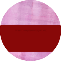 Thumbnail for Welcome To Our Home Sign Blank Dark Red Stripe Pink Stain Decoe-2717-Dh 18 Wood Round