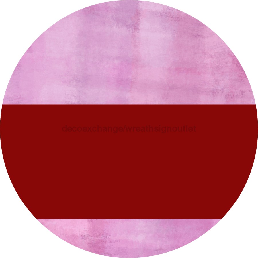 Welcome To Our Home Sign Blank Dark Red Stripe Pink Stain Decoe-2717-Dh 18 Wood Round
