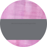 Thumbnail for Welcome To Our Home Sign Blank Gray Stripe Pink Stain Decoe-2697-Dh 18 Wood Round