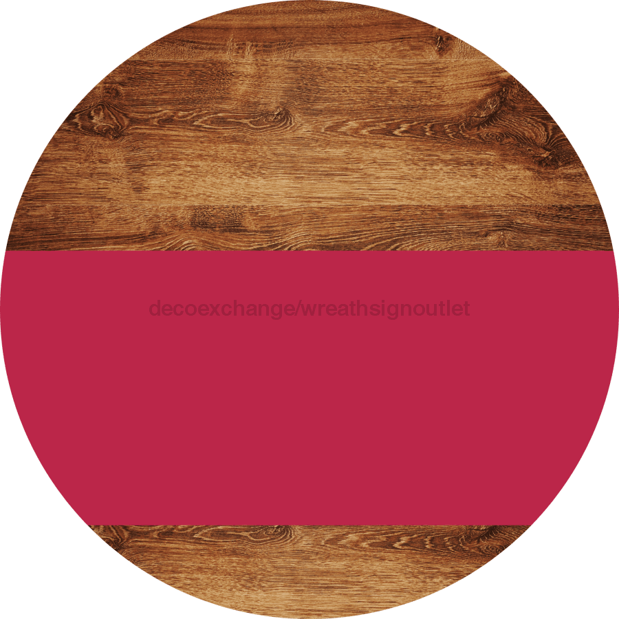 Welcome To Our Home Sign Blank Viva Magenta Stripe Wood Grain Decoe-2742-Dh 18 Round