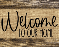 Thumbnail for Welcome To Our Home Sign Dco-00041 For Wreath 8X10 Metal