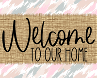 Thumbnail for Welcome To Our Home Sign Dco-00049 For Wreath 8X10 Metal