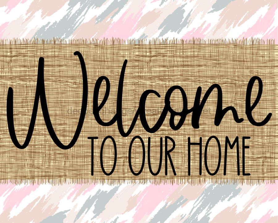 Welcome To Our Home Sign Dco-00049 For Wreath 8X10 Metal