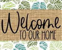 Thumbnail for Welcome To Our Home Sign Dco-00051 For Wreath 8X10 Metal