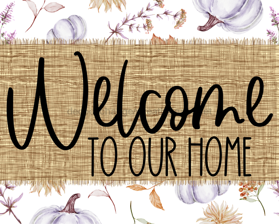 Welcome To Our Home Sign Dco-00075 For Wreath 8X10 Metal