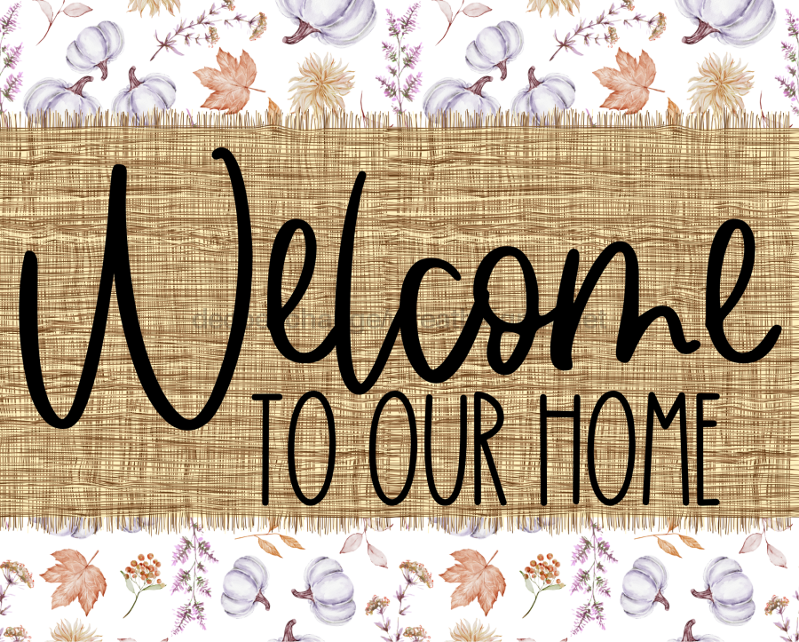 Welcome To Our Home Sign Dco-00081 For Wreath 8X10 Metal