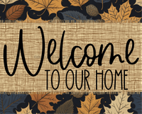 Thumbnail for Welcome To Our Home Sign Dco-00110 For Wreath 8X10 Metal