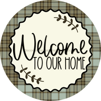 Thumbnail for Welcome To Our Home Sign Dco-00122 For Wreath 10 Round Metal 8X10