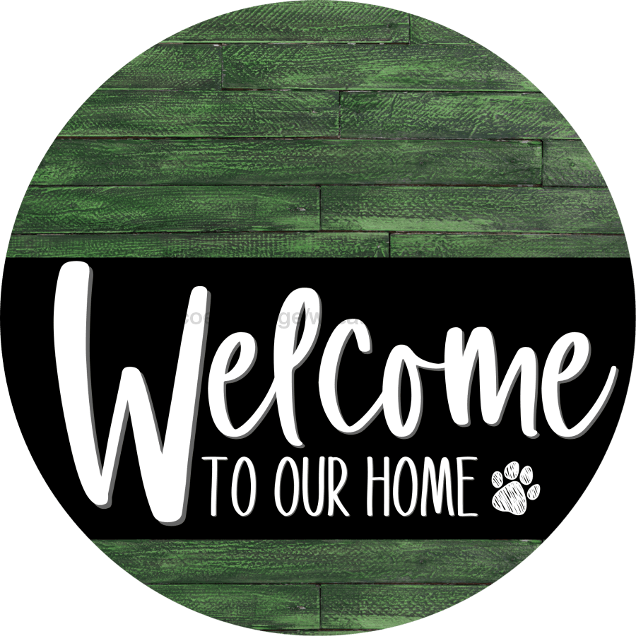 Welcome To Our Home Sign Dog Black Stripe Green Stain Decoe-3848-Dh 18 Wood Round