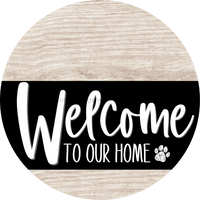 Thumbnail for Welcome To Our Home Sign Dog Black Stripe White Wash Decoe-3846-Dh 18 Wood Round