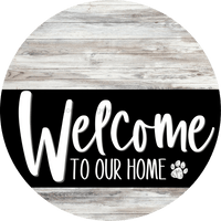 Thumbnail for Welcome To Our Home Sign Dog Black Stripe White Wash Decoe-3847-Dh 18 Wood Round