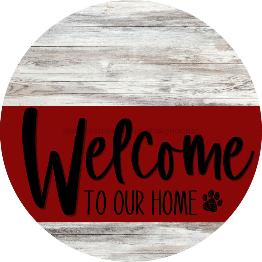 Welcome To Our Home Sign Dog Dark Red Stripe White Wash Decoe-3765-Dh 18 Wood Round