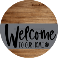 Thumbnail for Welcome To Our Home Sign Dog Gray Stripe Wood Grain Decoe-3717-Dh 18 Round