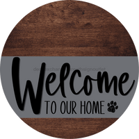 Thumbnail for Welcome To Our Home Sign Dog Gray Stripe Wood Grain Decoe-3719-Dh 18 Round