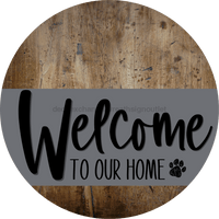 Thumbnail for Welcome To Our Home Sign Dog Gray Stripe Wood Grain Decoe-3720-Dh 18 Round