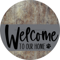 Thumbnail for Welcome To Our Home Sign Dog Gray Stripe Wood Grain Decoe-3721-Dh 18 Round