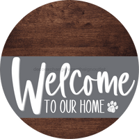 Thumbnail for Welcome To Our Home Sign Dog Gray Stripe Wood Grain Decoe-3729-Dh 18 Round
