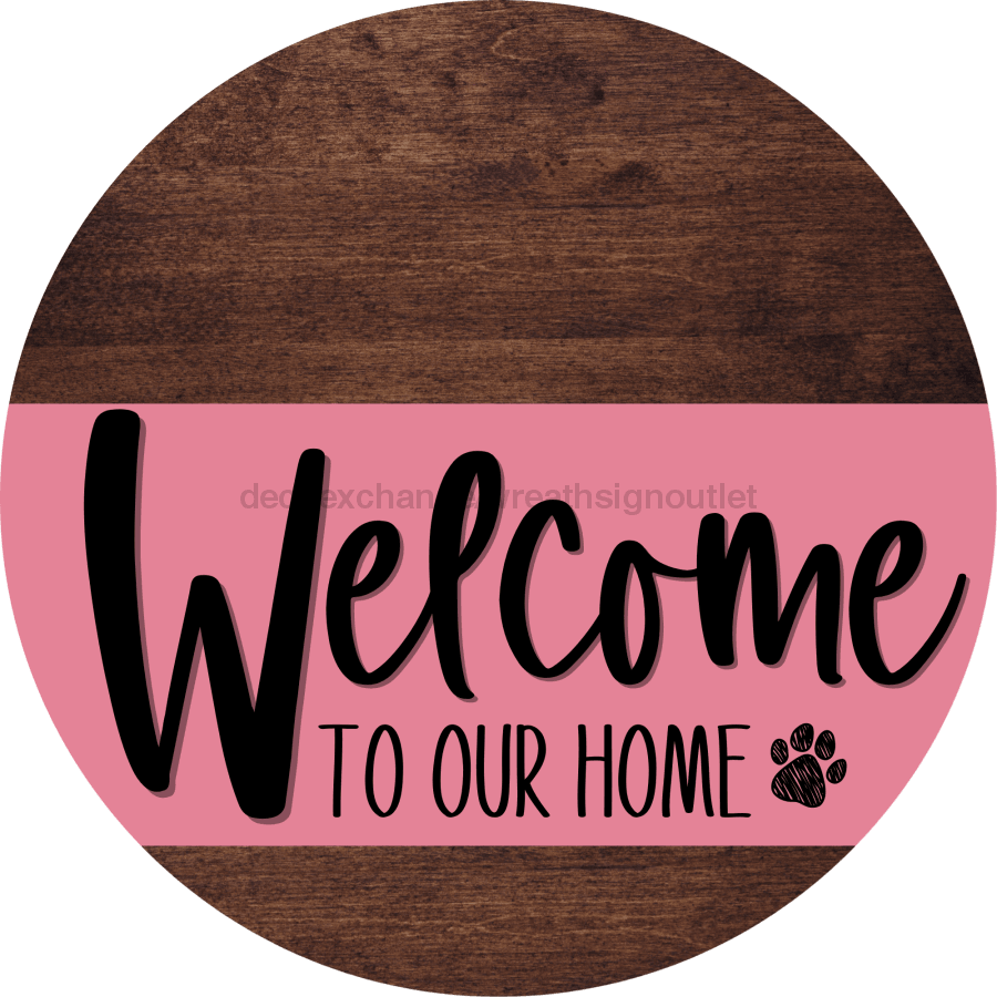 Welcome To Our Home Sign Dog Pink Stripe Wood Grain Decoe-3779-Dh 18 Round