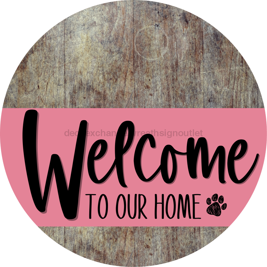 Welcome To Our Home Sign Dog Pink Stripe Wood Grain Decoe-3781-Dh 18 Round