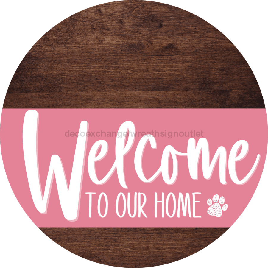 Welcome To Our Home Sign Dog Pink Stripe Wood Grain Decoe-3789-Dh 18 Round