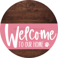Thumbnail for Welcome To Our Home Sign Dog Pink Stripe Wood Grain Decoe-3789-Dh 18 Round