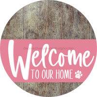 Thumbnail for Welcome To Our Home Sign Dog Pink Stripe Wood Grain Decoe-3791-Dh 18 Round
