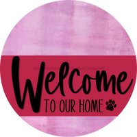 Thumbnail for Welcome To Our Home Sign Dog Viva Magenta Stripe Pink Stain Decoe-3823-Dh 18 Wood Round