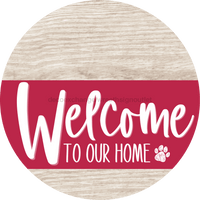 Thumbnail for Welcome To Our Home Sign Dog Viva Magenta Stripe White Wash Decoe-3834-Dh 18 Wood Round