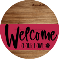 Thumbnail for Welcome To Our Home Sign Dog Viva Magenta Stripe Wood Grain Decoe-3817-Dh 18 Round