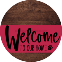 Thumbnail for Welcome To Our Home Sign Dog Viva Magenta Stripe Wood Grain Decoe-3819-Dh 18 Round