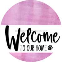 Thumbnail for Welcome To Our Home Sign Dog White Stripe Pink Stain Decoe-3703-Dh 18 Wood Round