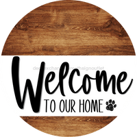 Thumbnail for Welcome To Our Home Sign Dog White Stripe Wood Grain Decoe-3698-Dh 18 Round