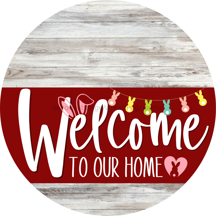 Welcome To Our Home Sign Easter Dark Red Stripe White Wash Decoe-3471-Dh 18 Wood Round